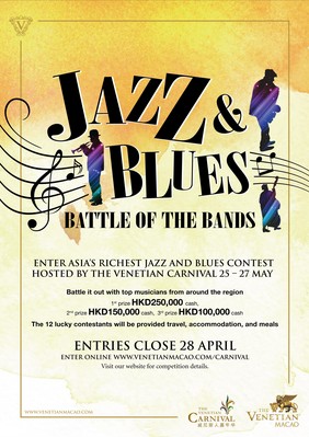 Join Asia's Richest Jazz & Blues Contest at The Venetian Carnival